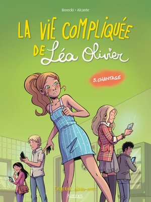 cover image of La Vie compliquée de Léa Olivier BD T03